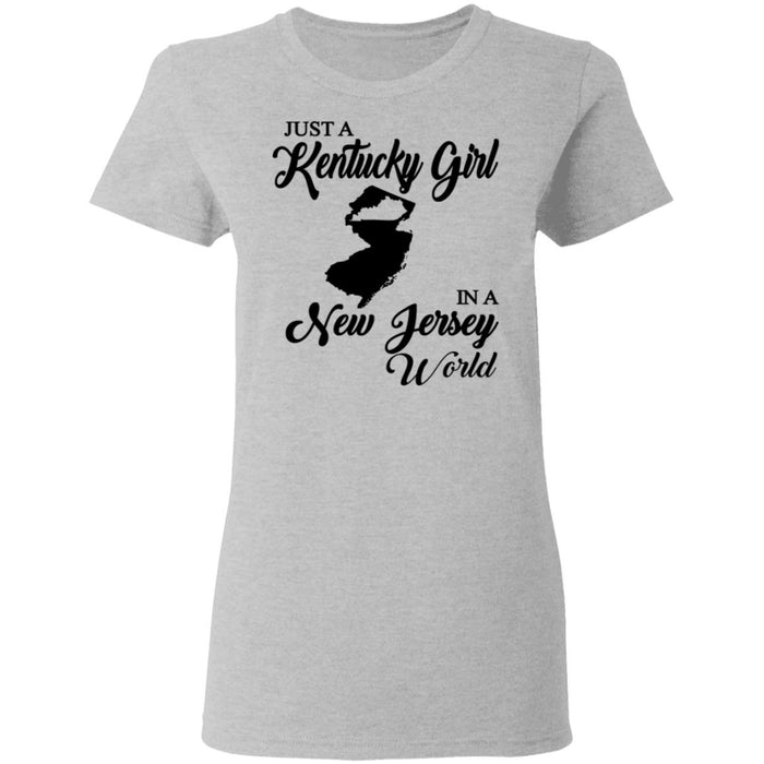 Just A Kentucky Girl In A New Jersey World T-Shirt - T-shirt Teezalo