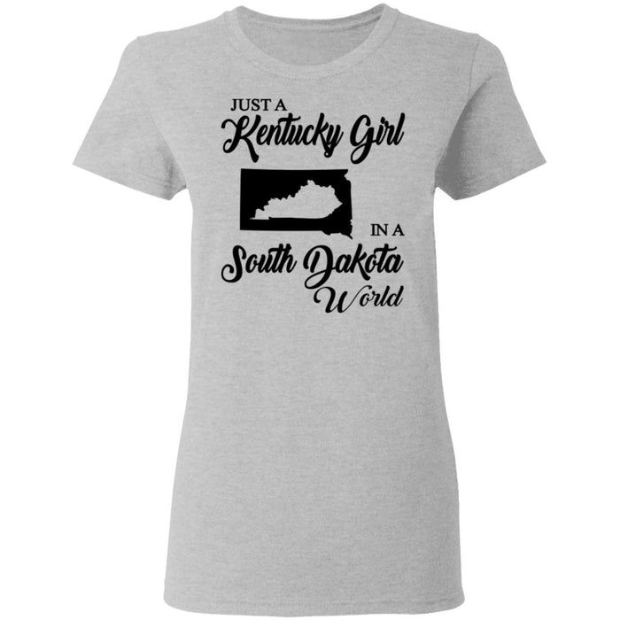 Just A Kentucky Girl In A South Dakota World T-Shirt - T-shirt Teezalo