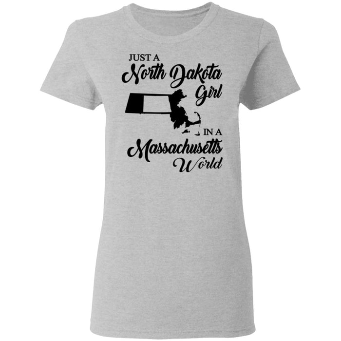 Just A North Dakota Girl In A Massachusetts World T Shirt - T-shirt Teezalo