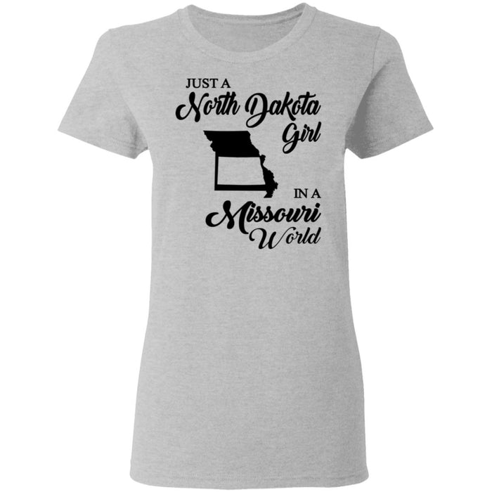 Just A North Dakota Girl In A Missouri World T Shirt - T-shirt Teezalo