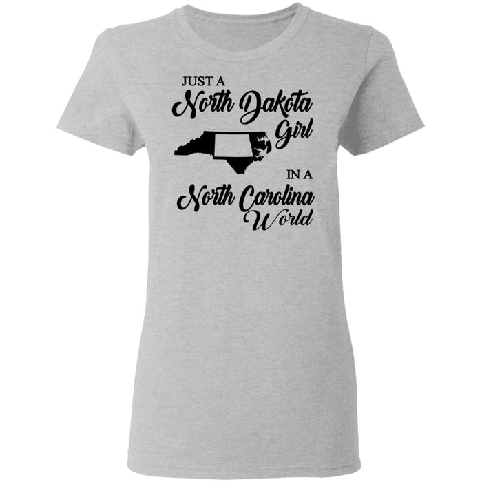 Just A North Dakota Girl In A North Carolina World T Shirt - T-shirt Teezalo