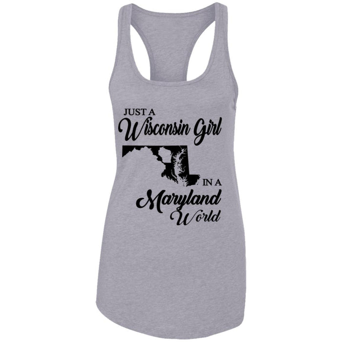 Just A Wisconsin Girl In A Maryland World T-shirt - T-shirt Teezalo